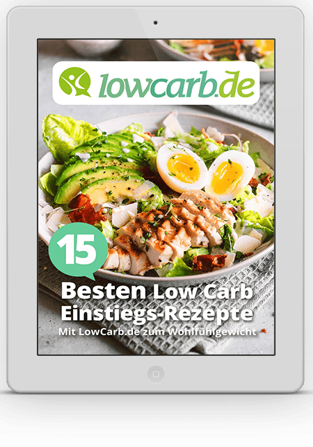 Die 15 besten Low Carb Einstiegs-Rezepte kostenlos sichern